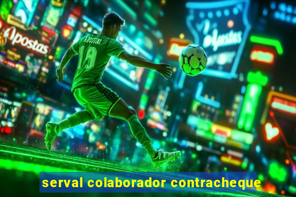 serval colaborador contracheque